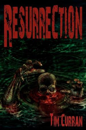 Resurrection: Zombie Epic by Tim Curran
