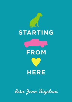 Starting from Here by Lisa Jenn Bigelow