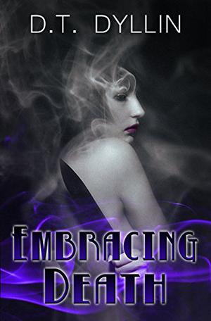 Embracing Death (Death Trilogy #2)