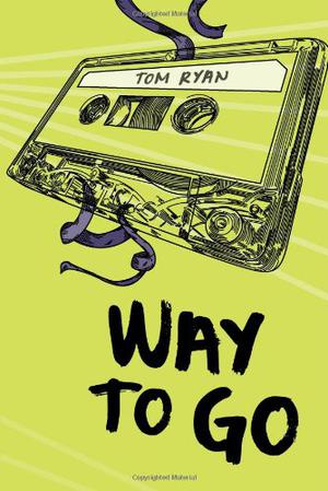 Way to Go by Tom Ryan