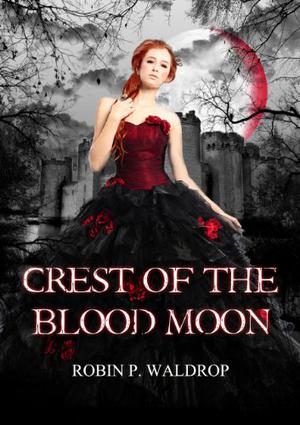 Crest Of The Blood Moon (Blood Moon #3)