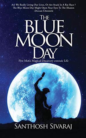 The Blue Moon Day by Santhosh Sivaraj