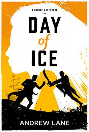 Day of Ice by Andrew Lane, Andy Lane
