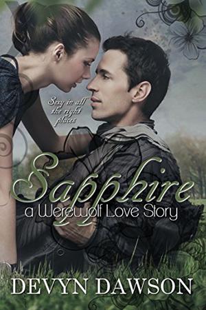 Sapphire, a Werewolf Love Story by Devyn Dawson