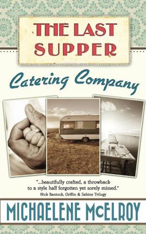 The Last Supper Catering Company by Michaelene McElroy
