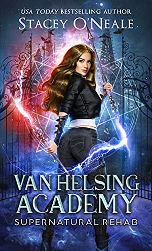 Van Helsing Academy by Stacey O'Neale