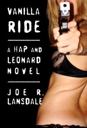 Vanilla Ride (Hap and Leonard #7)