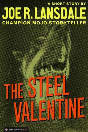 Steel Valentine by Joe R. Lansdale