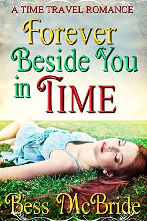 Forever Beside You in Time by Bess McBride