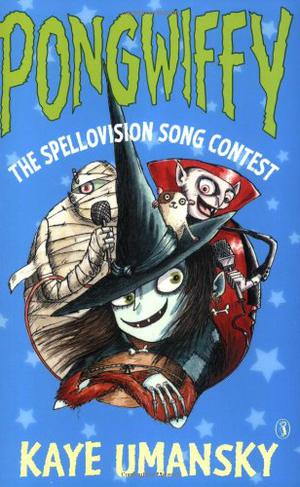 Pongwiffy And The Spellovision Song Contest (Pongwiffy #6)