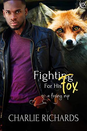 Fighting for his Fox (A Loving Nip #23)