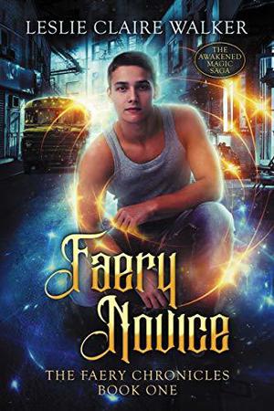 Faery Novice by Claire Crow, Leslie Claire Walker