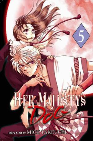 Her Majesty's Dog, Volume 5 by Mick Takeuchi
