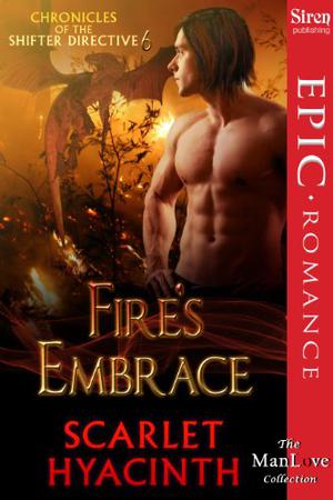 Fire's Embrace (Chronicles of the Shifter Directive #6)