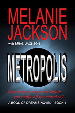Metropolis by Brian Jackson, Melanie Jackson
