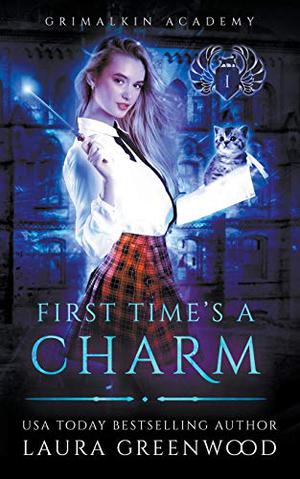 First Time's A Charm (Grimalkin Academy: Kittens #1)