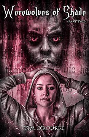 Werewolves of Shade by Tim O'Rourke, Tim O'Rourke