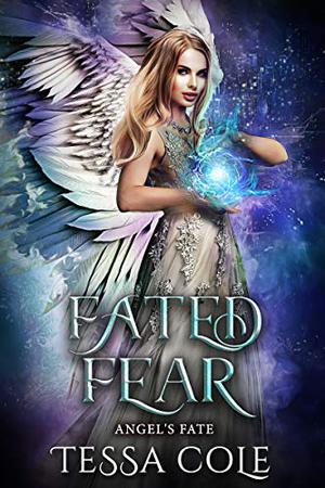 Fated Fear by Tessa Cole