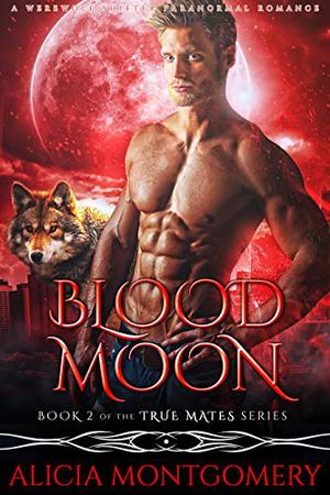 Blood Moon (True Mates #2)