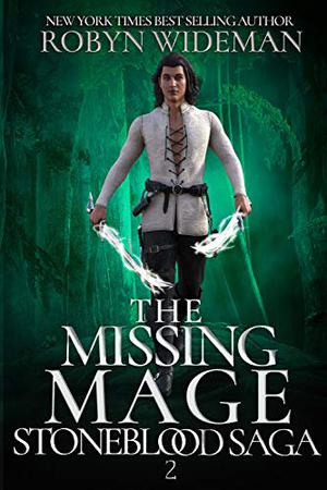The Missing Mage by Robyn Wideman