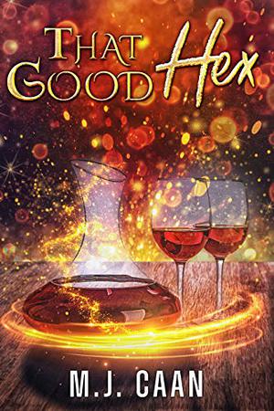 That Good Hex (Singing Falls Witches #2)