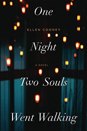 One Night Two Souls Went Walking by Ellen Cooney