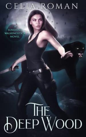 The Deep Wood (Sunshine Walkingstick #2)