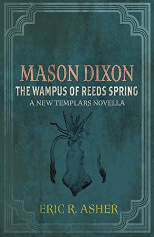 The Wampus of Reeds Spring (Mason Dixon, Monster Hunter #2)