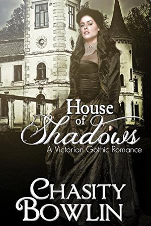 House of Shadows (Victorian Gothic Collection #1)