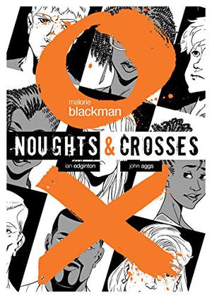 Noughts & Crosses Graphic Novel by Malorie Blackman
