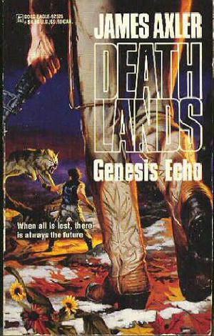 Genesis Echo (Deathlands #25)