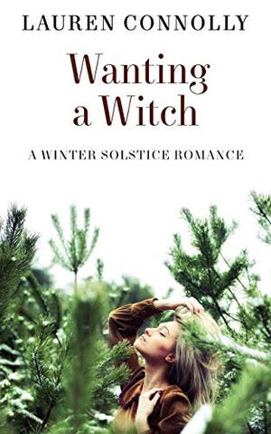 Wanting a Witch (Seasonal Magic #3)