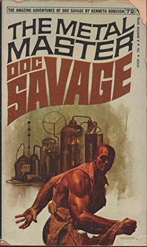 The Metal Master (Doc Savage (Bantam) #72)