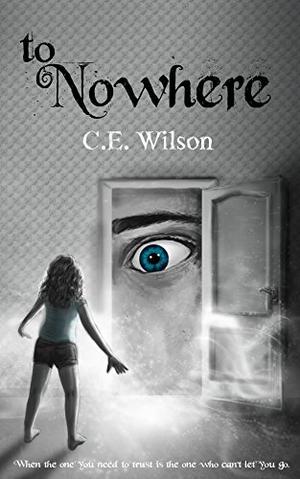 To Nowhere by C.E. Wilson