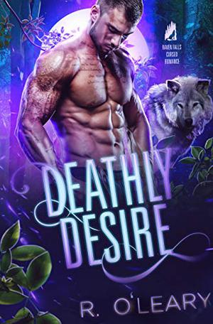 Deathly Desire (Raven Falls #4)