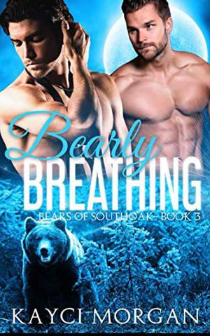 Bearly Breathing (Bears of Southoak #3)
