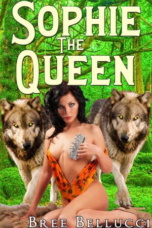 Sophie The Queen by Bree Bellucci