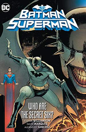 Batman/Superman, Vol. 1: Who are the Secret Six? (Dark Nights: Collected Editions #1.6)