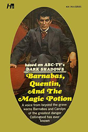 Dark Shadows the Complete Paperback Library Reprint Book 25: Barnabas, Quentin and the Magic Potion (Dark Shadows #25)