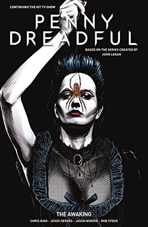 Penny Dreadful, Vol. 1: The Awaking by Chris King, Jesus Hervas