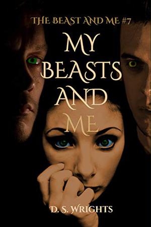 My Beasts And Me (The Beast and Me #7)