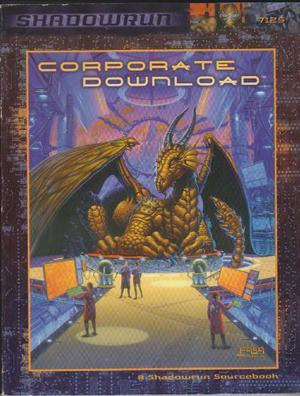 Corporate Download  (Shadowrun)  (Shadowrun) by Robert Boyle, FASA Corporation, Steve Kenson