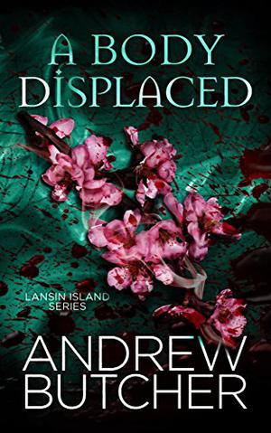 A Body Displaced (Lansin Island #2)