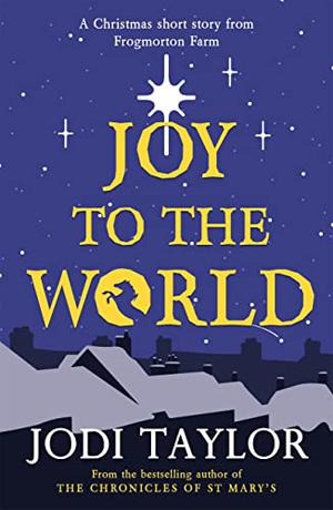 Joy to the World by Jodi Taylor