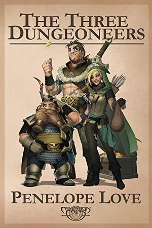 The Three Dungeoneers by Penelope Love