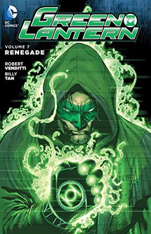 Green Lantern, Volume 7: Renegade (Green Lantern (2011) #7)