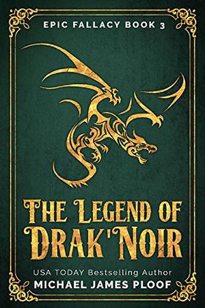 The Legend of Drak'Noir (Epic Fallacy #3)