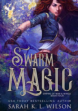 Swarm Magic by Sarah K.L. Wilson