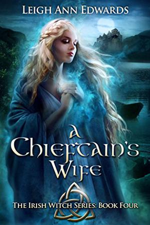 A Chieftain's Wife (Irish Witch #4)