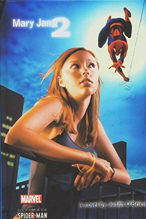 Mary Jane 2  (Spider-Man) by Judith O'Brien